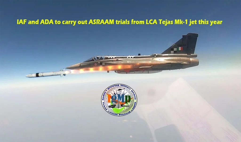 IAF and ADA to carry out ASRAAM trial on LCA Tejas Mk1 this year