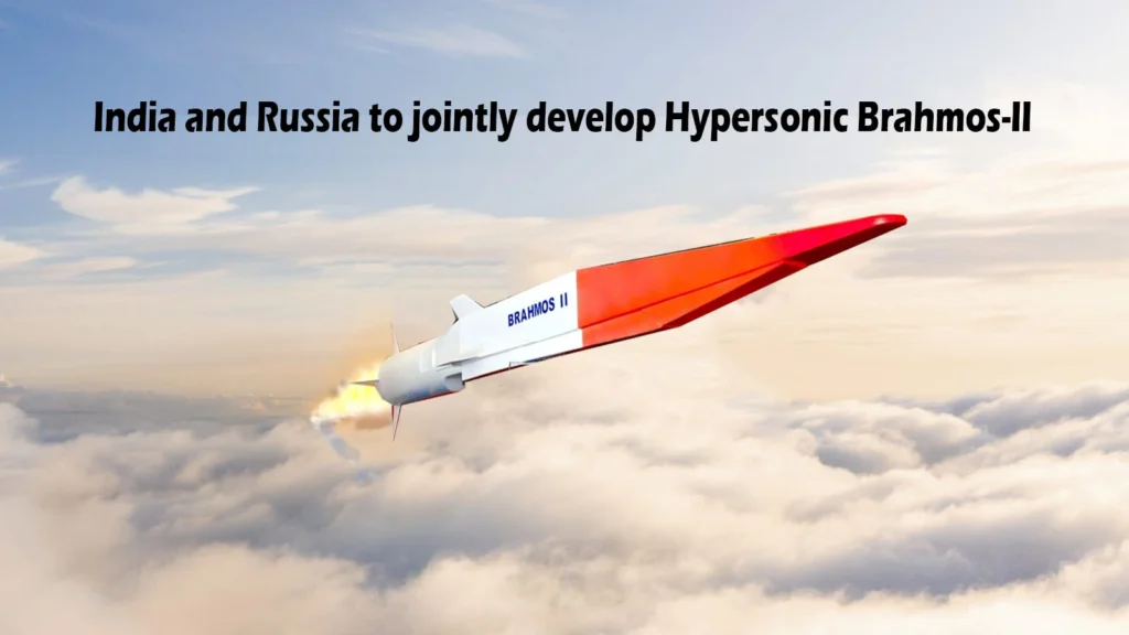 Indo Russian friendship : India and Russia discuss co-operation regarding BrahMos-II Hypersonic Missile Version