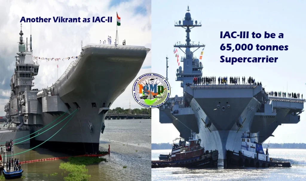 Indian Navy to build 2 more Aircraft Carriers, IAC-II to be repeat of Vikrant with improved technologies while IAC-III will be a completely different one
