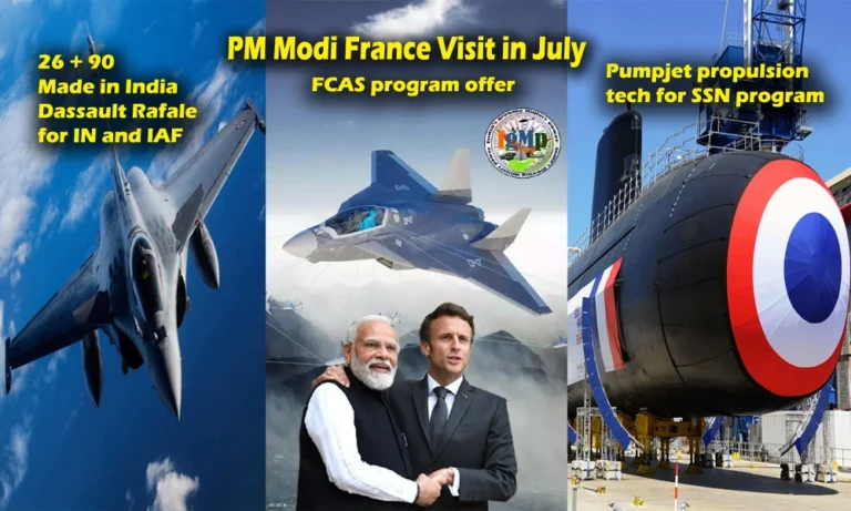 PM Modi France visit : 26+90 Made in India Rafale for IN and IAF, offer to join FCAS program and Pumpjet propulsion tech for SSN program on offer