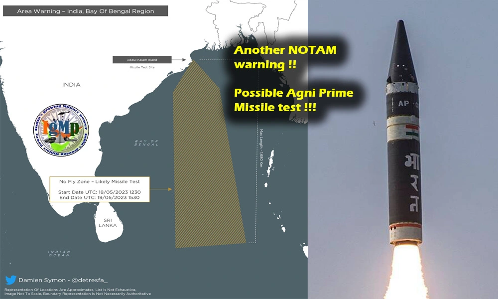 India issues another NOTAM warning for a range of 1600km !!! DRDO to test Agni Prime Carrier Killer AshBM !!