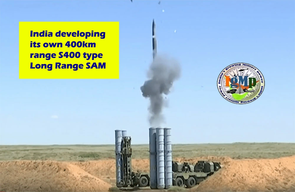 India developing its own 400 km range S400 class Long-Range Air Defence system