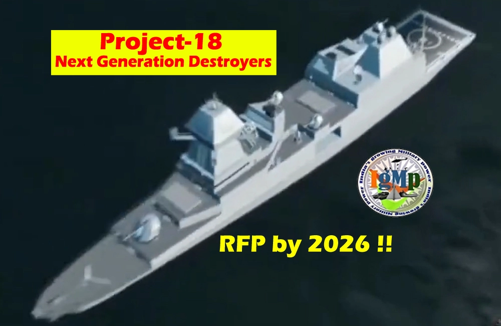 RFP of 8 Project-18 Next Generations Destroyers at $10 billion, to be floated by 2026