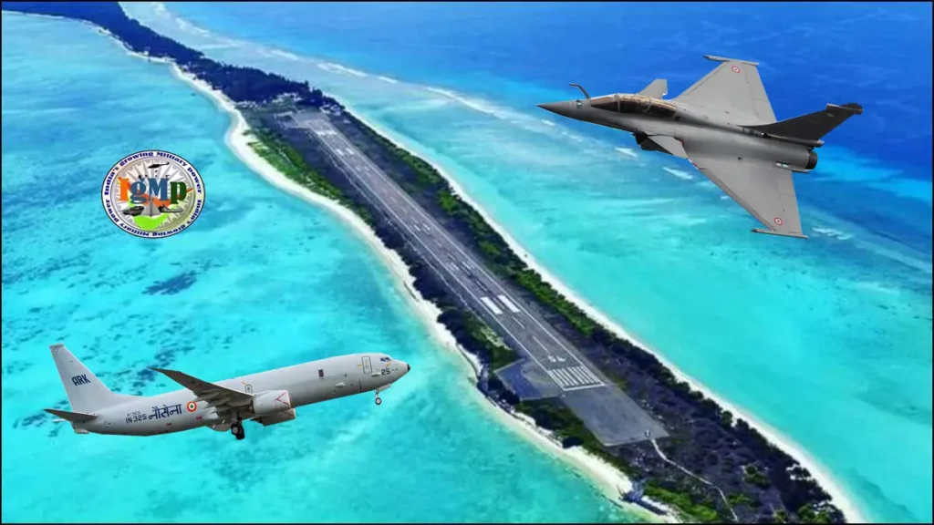 India Boosts Presence in Indian Ocean with New Naval Airbase on Minicoy Islands; To Operate Rafale-M and P-8I aircraft just 258 kms away from Maldives