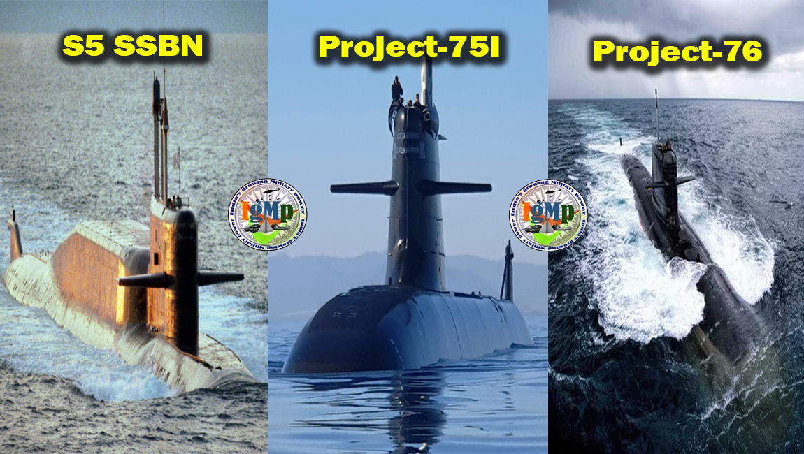 Indian Navy prioritizes S5 SSBN, Project-75I, and Project-76 submarine programs over Project-76 Alpha SSN program 